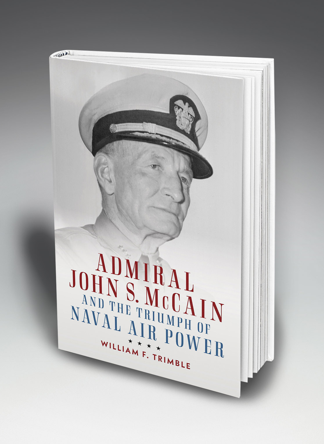 Admiral John S Mccain And The Triumph Of Naval Air Power Truppendienst